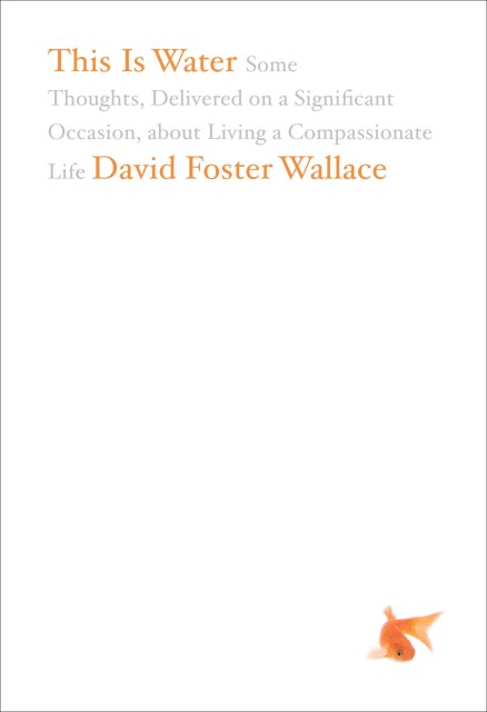 Cover of This Is Water by David Foster Wallace